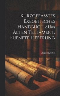 bokomslag Kurzgefasstes Exegetisches Handbuch zum Alten Testament, fuenfte Lieferung