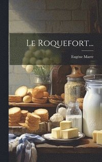 bokomslag Le Roquefort...