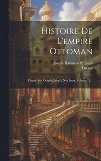 bokomslag Histoire De L'empire Ottoman