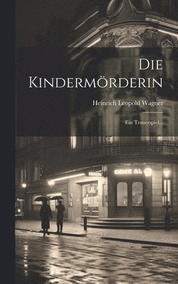 Die Kindermrderin 1