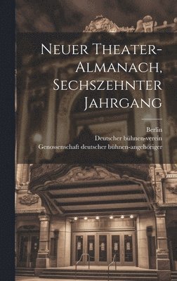 Neuer Theater-Almanach, sechszehnter Jahrgang