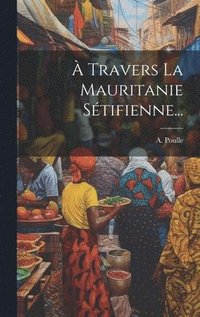 bokomslag  Travers La Mauritanie Stifienne...