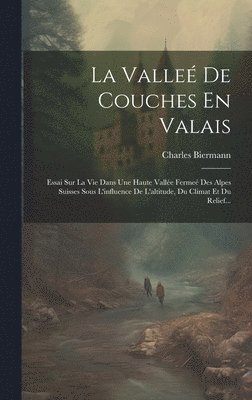 bokomslag La Valle De Couches En Valais