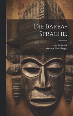 Die Barea-Sprache. 1