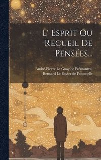 bokomslag L' Esprit Ou Recueil De Penses...