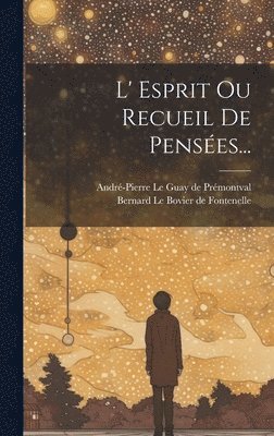 bokomslag L' Esprit Ou Recueil De Pensées...