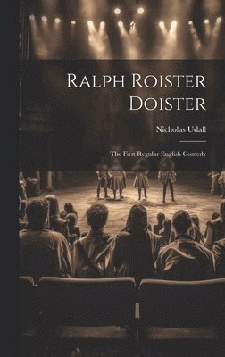 Ralph Roister Doister 1