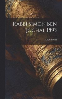 bokomslag Rabbi Simon ben Jochai, 1893