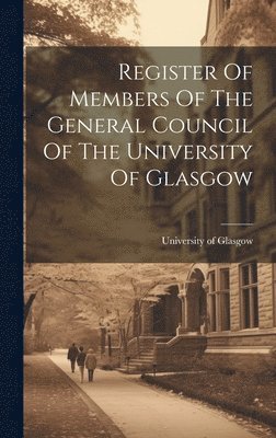 bokomslag Register Of Members Of The General Council Of The University Of Glasgow