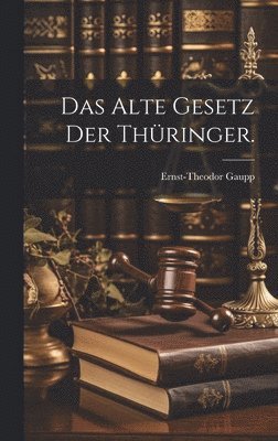 bokomslag Das alte Gesetz der Thringer.