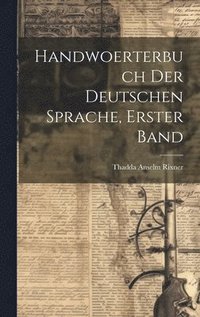 bokomslag Handwoerterbuch der deutschen Sprache, erster Band