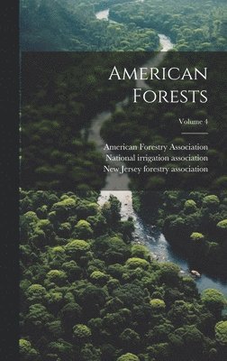 American Forests; Volume 4
