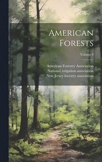 bokomslag American Forests; Volume 9