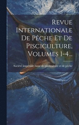 bokomslag Revue Internationale De Pche Et De Pisciculture, Volumes 1-4...