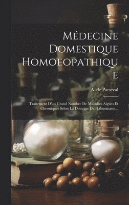 Mdecine Domestique Homoeopathique 1