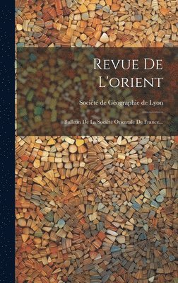 Revue De L'orient 1