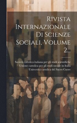 bokomslag Rivista Internazionale Di Scienze Sociali, Volume 2...