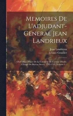 Memoires De L'adjudant-general Jean Landrieux 1