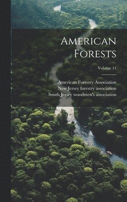 bokomslag American Forests; Volume 11