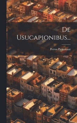 bokomslag De Usucapionibus...