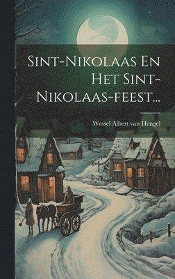 bokomslag Sint-nikolaas En Het Sint-nikolaas-feest...