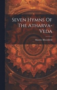 bokomslag Seven Hymns Of The Atharva-veda