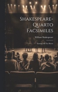 bokomslag Shakespeare-quarto Facsimiles: Taming Of The Shrew