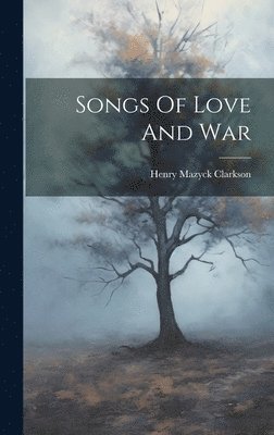 Songs Of Love And War 1