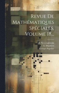 bokomslag Revue De Mathmatiques Spciales, Volume 18...