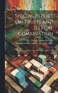 bokomslag Special Report On Trusts And Illegal Combination