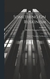 bokomslag Something On Ruskinism