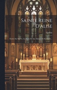 bokomslag Sainte Reine D'alise