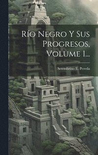 bokomslag Ro Negro Y Sus Progresos, Volume 1...