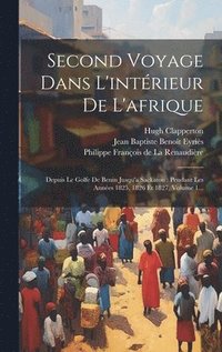 bokomslag Second Voyage Dans L'intrieur De L'afrique