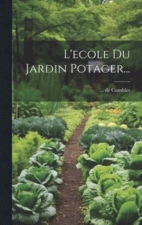 bokomslag L'ecole Du Jardin Potager...