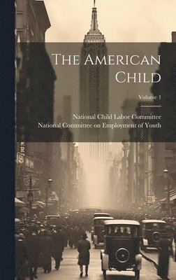 bokomslag American Child; Volume 1