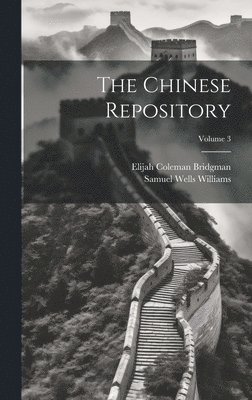 The Chinese Repository; Volume 3 1