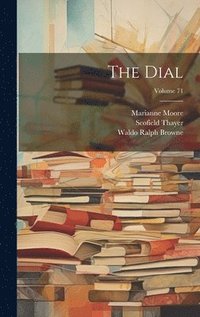 bokomslag The Dial; Volume 71
