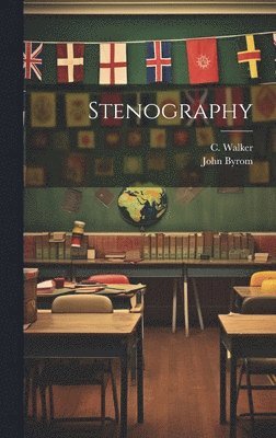 C Walker, John Byrom - Stenography, Inbunden