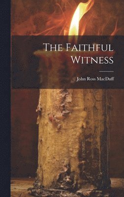 The Faithful Witness 1