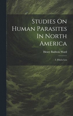 Studies On Human Parasites In North America