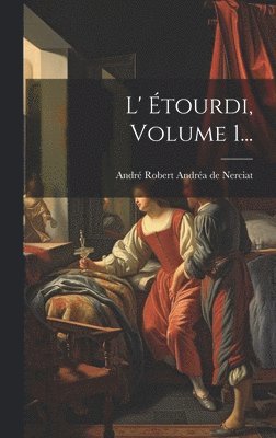 L' tourdi, Volume 1... 1