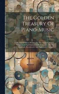 bokomslag The Golden Treasury Of Piano-music