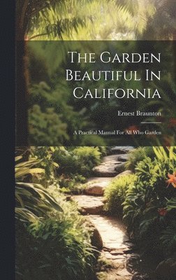 bokomslag The Garden Beautiful In California