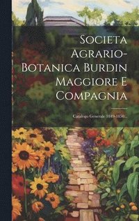 bokomslag Societa Agrario-botanica Burdin Maggiore E Compagnia