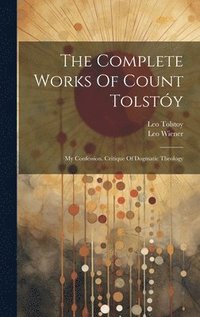 bokomslag The Complete Works Of Count Tolsty