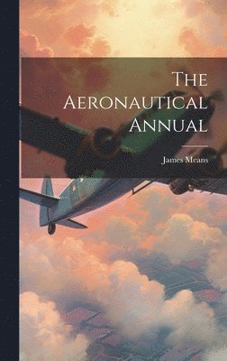 James Means - Aeronautical Annual, Inbunden