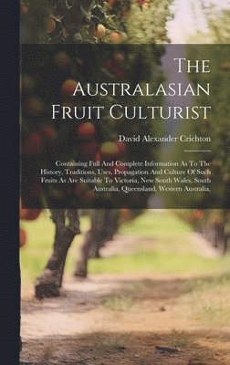 bokomslag The Australasian Fruit Culturist