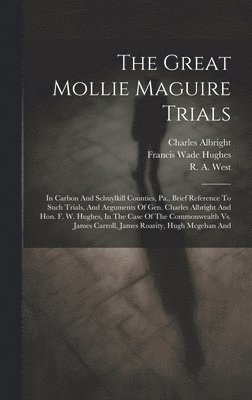 The Great Mollie Maguire Trials 1