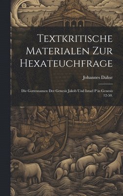 Johannes Dahse - Textkritische Materialen zur Hexateuchfrage, Inbunden